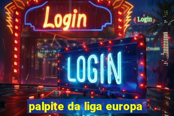 palpite da liga europa